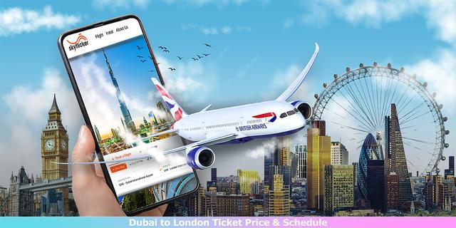 Dubai to London Air Ticket Price and Schedule