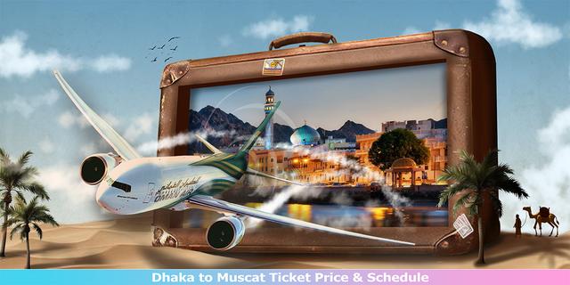 Dhaka to Muscat Ticket Price and Schedule