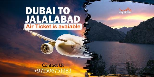 Dubai to Jalalabad Air Ticket | +971506751083