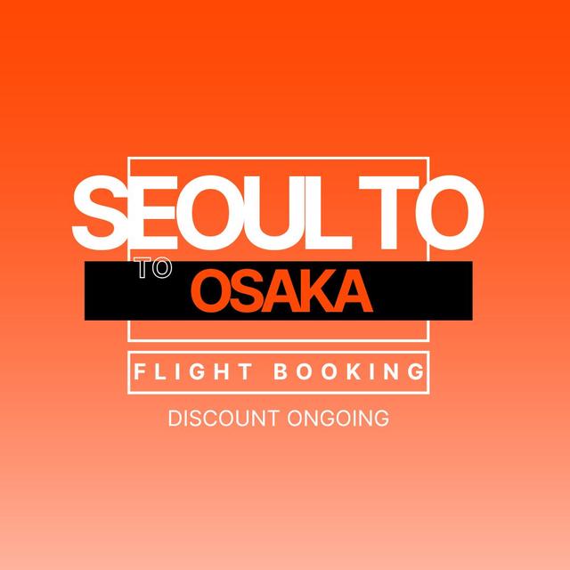 Seoul to Osaka Flight Price, Schedule & Extra Baggage